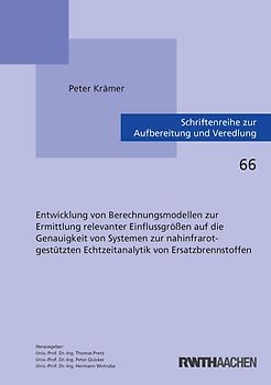 Entwicklung von Berechnungsmodellen zur Ermittlung relevanter Einflussgrößen auf die Genauigkeit von Systemen zur nahinfrarotgestützten Echtzeitanalytik von Ersatzbrennstoffen