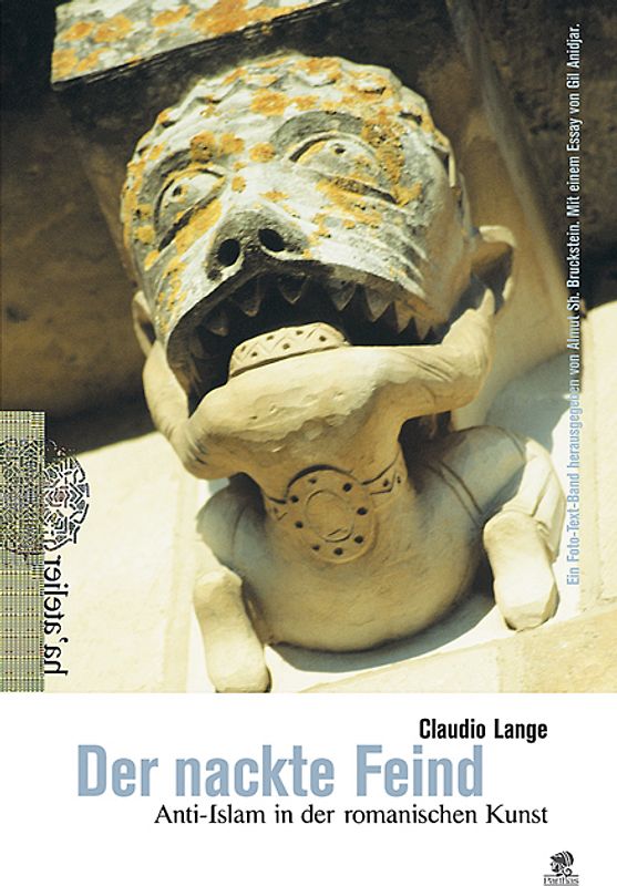 Der nackte Feind. Anti-Islam in der romanischen Kunst