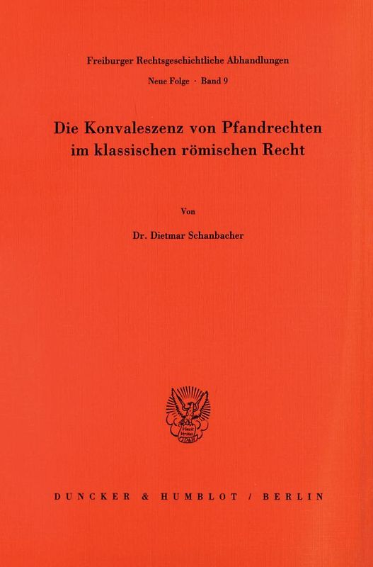 Die Konvaleszenz von Pfandrechten im klassischen römischen Recht.