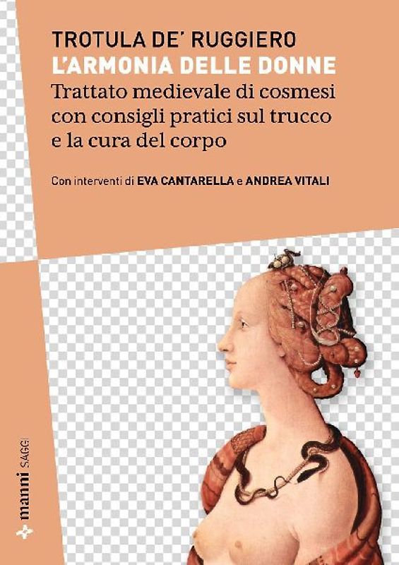 L' armonia delle donne. Trattato medievale di cosmesi con consigli pratici sul trucco e la cura del corpo. Testo originale a fronte