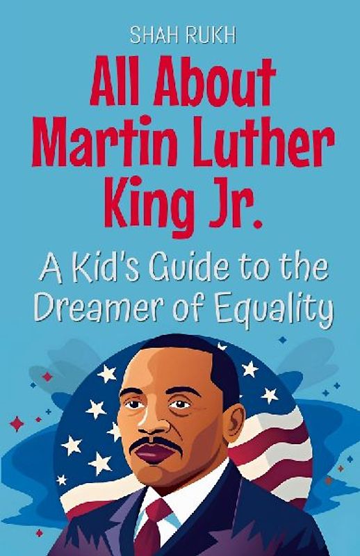 All About Martin Luther King Jr.