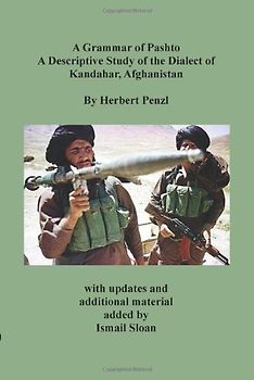 A Grammar of Pashto A Descriptive Study of the Dialect of Kandahar, Afghanistan
