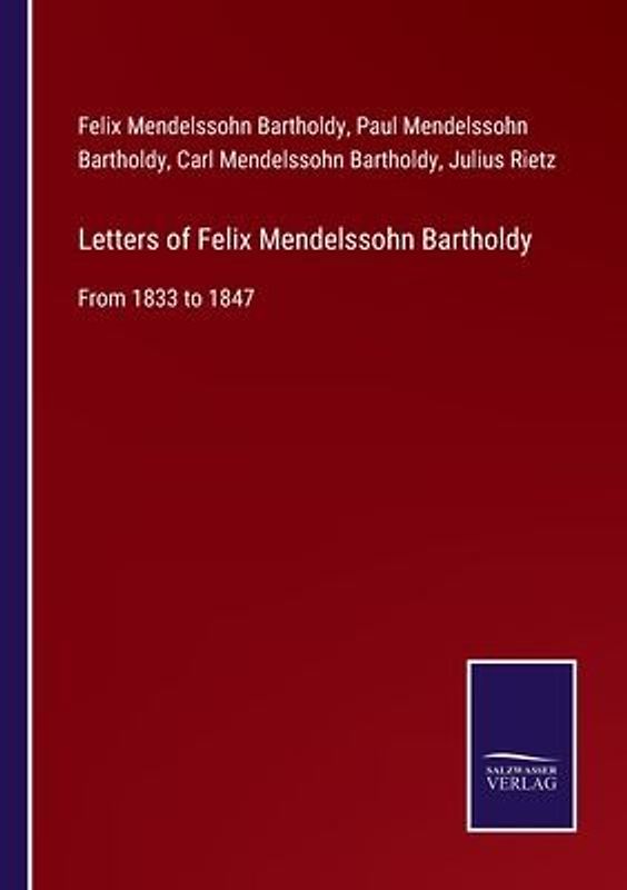 Letters of Felix Mendelssohn Bartholdy