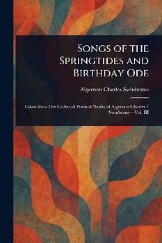 Songs of the Springtides and Birthday Ode