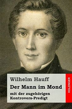 Der Mann im Mond: mit der zugehörigen Kontrovers-Predigt