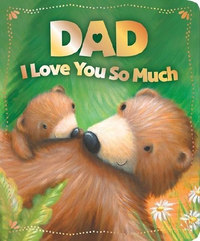 Dad I Love You So Much