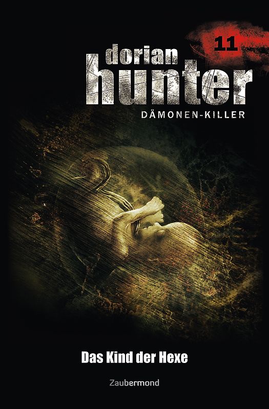 Dorian Hunter Buch 11 – Das Kind der Hexe