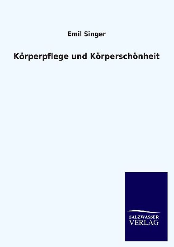 Körperpflege und Körperschönheit