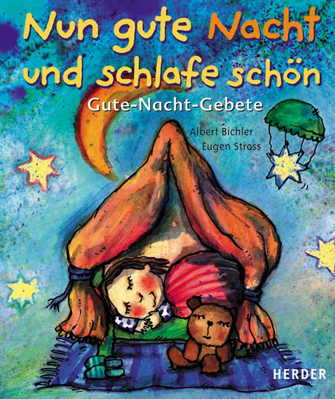 Nun gute Nacht und schlafe schön. Gute-Nacht-Gebete