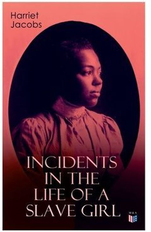 Incidents in the Life of a Slave Girl