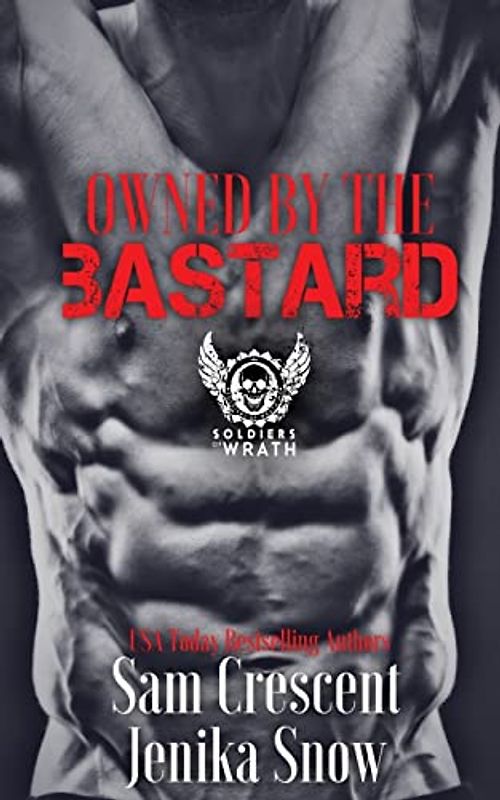Owned by the Bastard (The Soldiers of Wrath MC, Band 1)