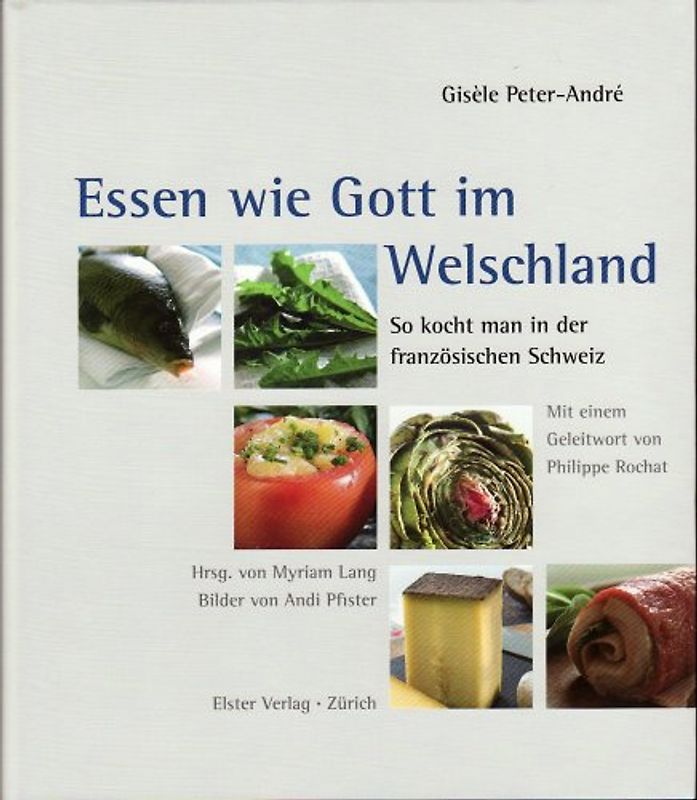 Essen wie Gott im Welschland