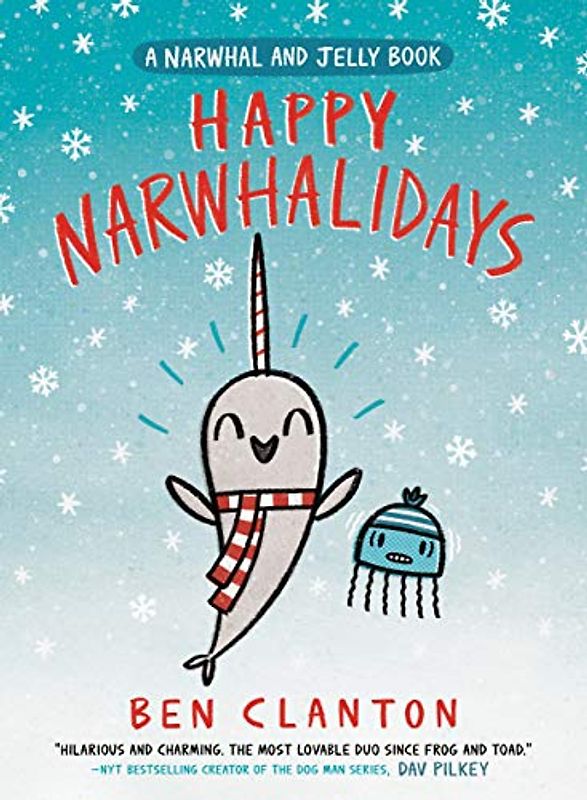Happy Narwhalidays (a Narwhal and Jelly Book #5)