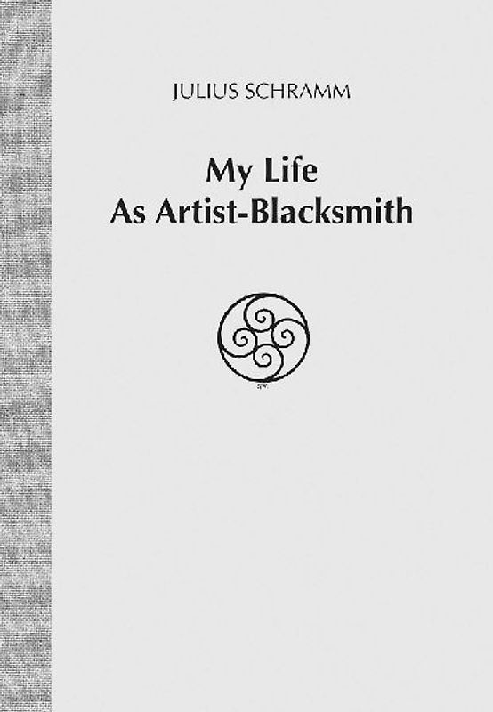 My Life as Artist-Blacksmith