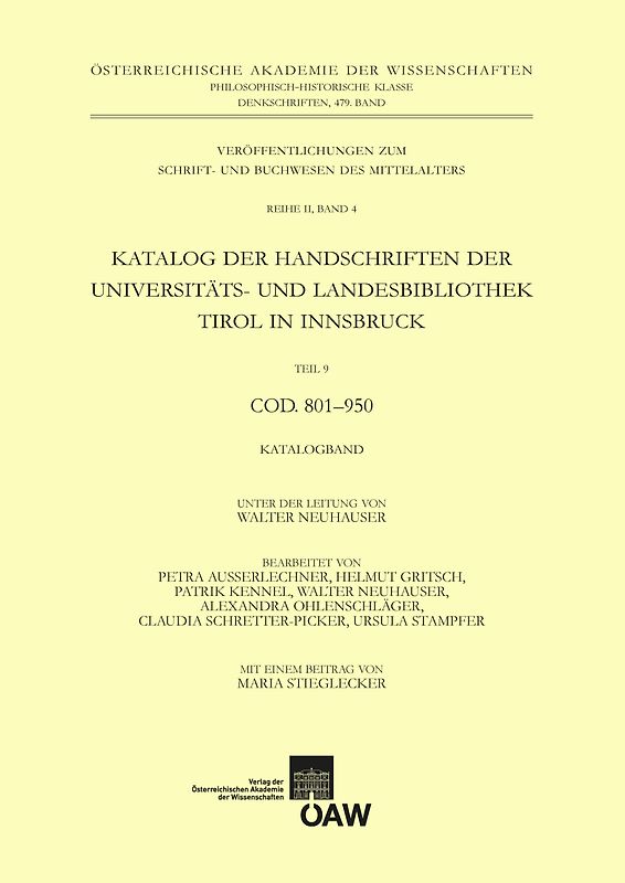 Katalog der Handschriften der Universitäts- und Landesbibliothek Tirol in Innsbruck. Teil 9: Cod. 801-950