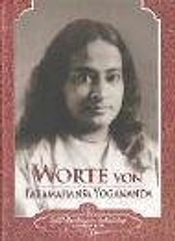 Worte von Paramahansa Yogananda
