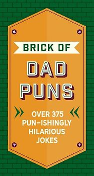 The Brick of Dad Puns