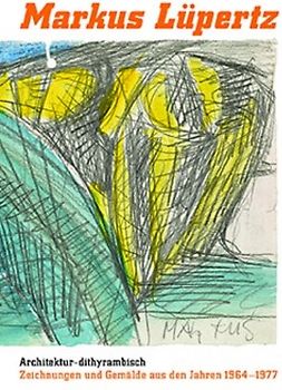 Markus Lüpertz: Architektur dithyrambisch