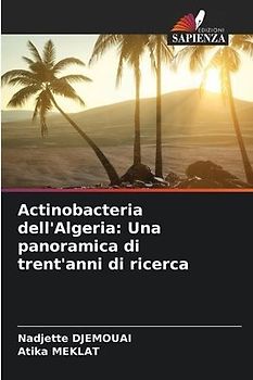 Actinobacteria dell'Algeria: Una panoramica di trent'anni di ricerca
