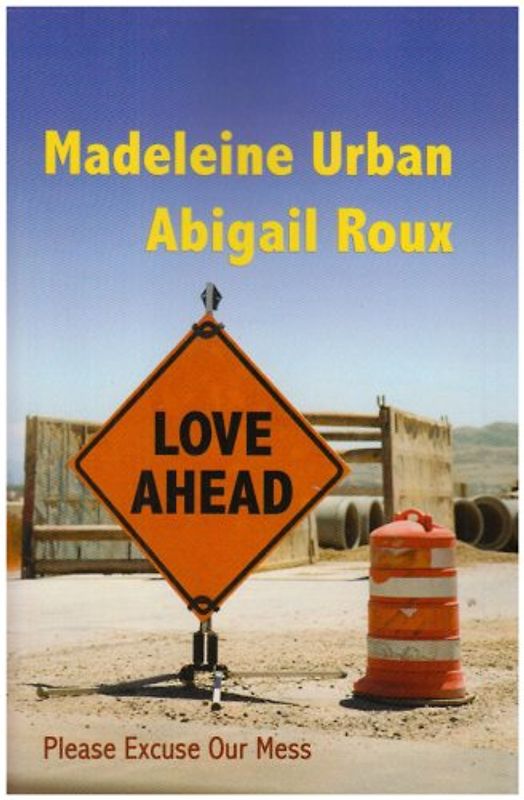 Love Ahead: Please Excuse Our Mess