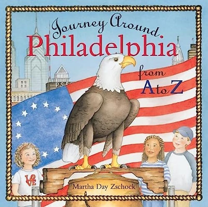 Journey Around Philadelphia from A to Z (Journeys)