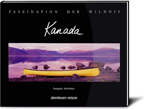 Kanada. Faszination der Wildnis