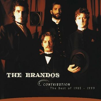 the Brandos - Contribution - The Best Of 1985-1999