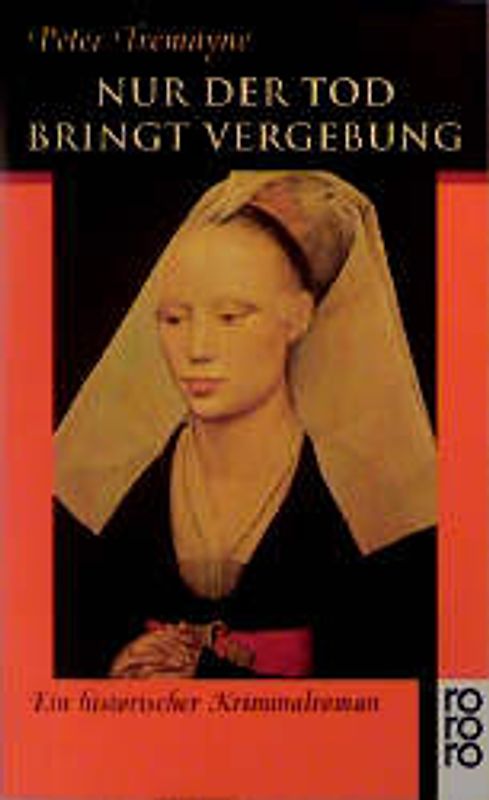 Nur der Tod bringt Vergebung. Ein historischer Kriminalroman