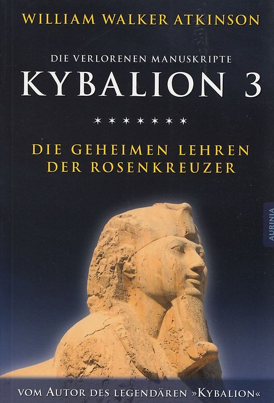 Kybalion 3 - Die geheimen Lehren der Rosenkreuzer