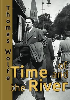 Of Time and the River: A Legend of Man's Hunger in his Youth