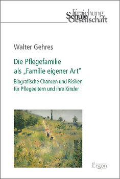 Die Pflegefamilie als „Familie eigener Art“