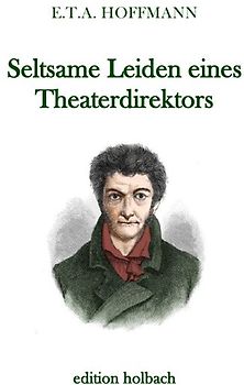 Seltsame Leiden eines Theaterdirektors