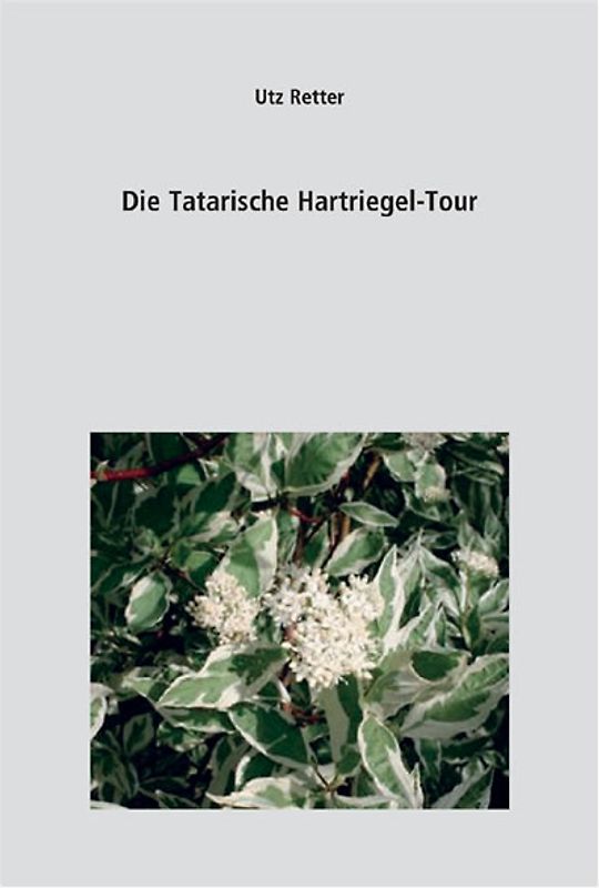 Die Tatarische Hartriegel-Tour