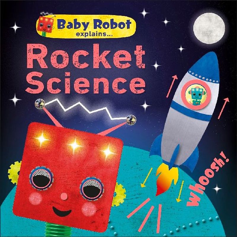 Baby Robot Explains... Rocket Science