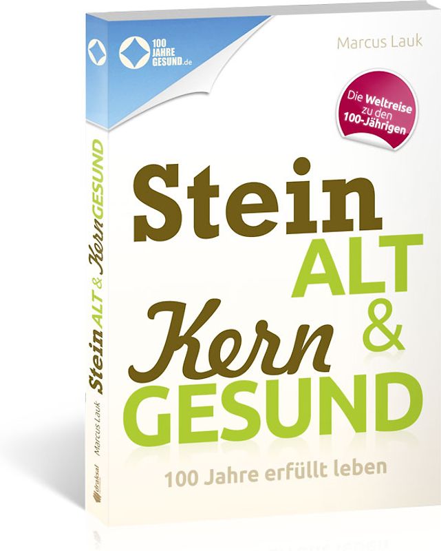 Steinalt und Kerngesund