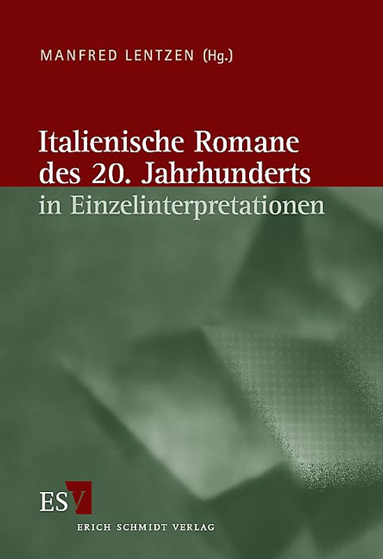 Italienische Literatur des 20. Jahrhunderts / Italienische Romane des 20. Jahrhunderts in Einzelinterpretationen