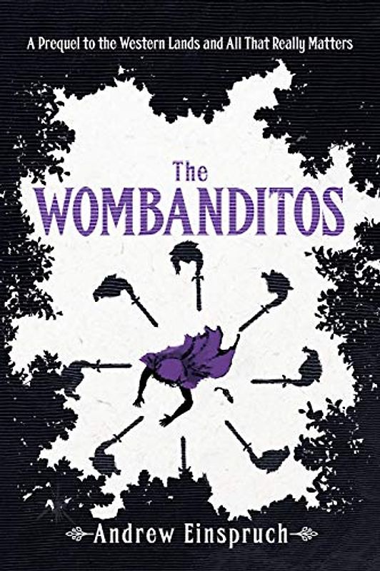 The Wombanditos (The Western Lands and All That Really Matters, Band 0)
