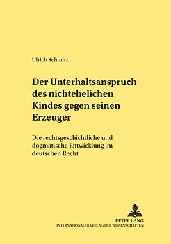 Der Unterhaltsanspruch des nichtehelichen Kindes gegen seinen Erzeuger