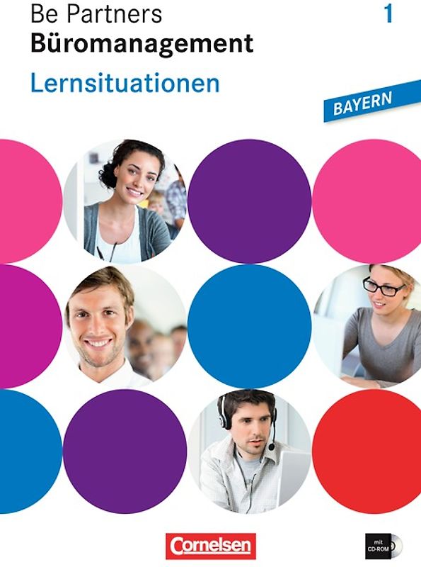 Be Partners - Büromanagement - Ausgabe Bayern 2014 - 1. Ausbildungsjahr: Lernfelder 1-6