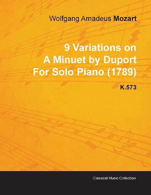 9 Variations on a Minuet by Duport by Wolfgang Amadeus Mozart for Solo Piano (1789) K.573
