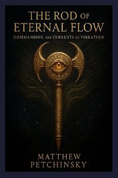 The Rod of Eternal Flow