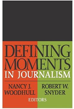 Defining Moments in Journalism