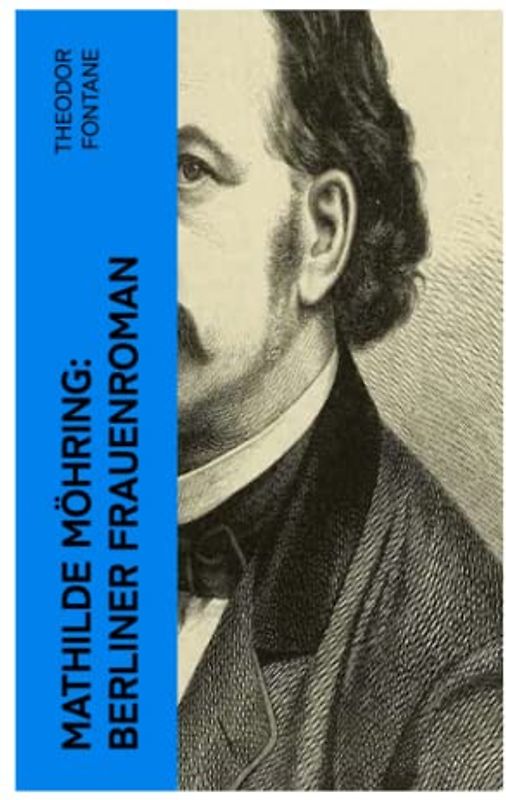 Mathilde Möhring: Berliner Frauenroman