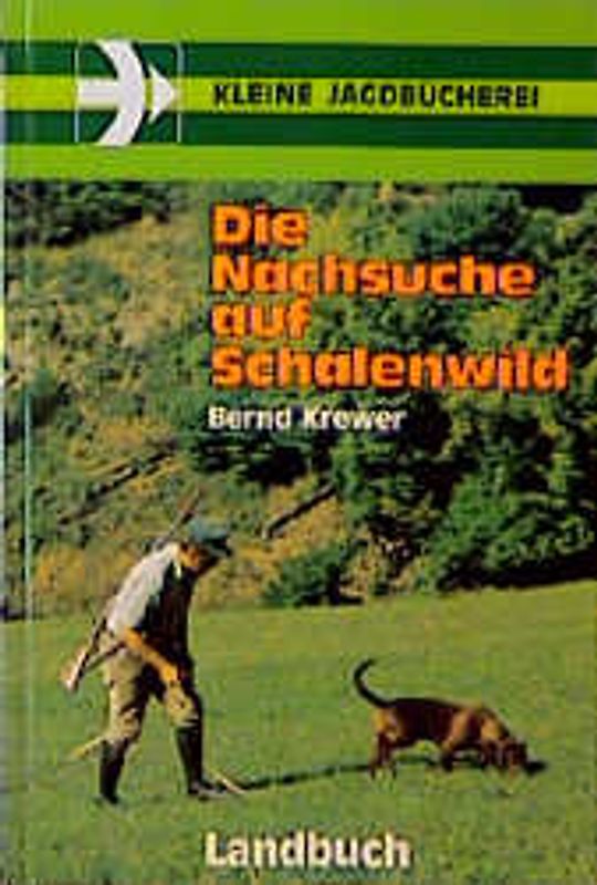 Die Nachsuche auf Schalenwild