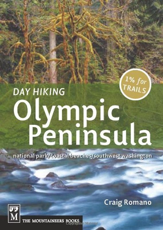 Day Hiking Olympic Peninsula: National Park/Coastal Beaches/Southwest Washington