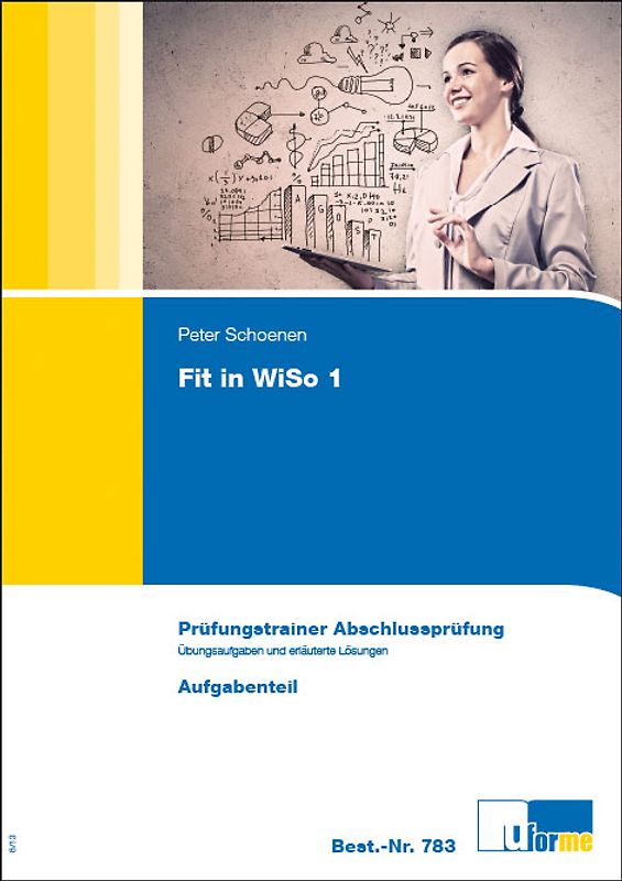 Fit in WiSo 1. Prüfungstrainer Abschlussprüfung.