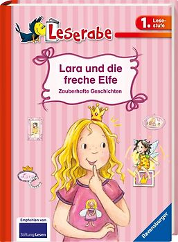 Lara und die freche Elfe - Leserabe 1. Klasse - Erstlesebuch für Kinder ab 6 Jahren