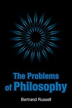 The Problems of Philosophy - Russell, Bertrand
