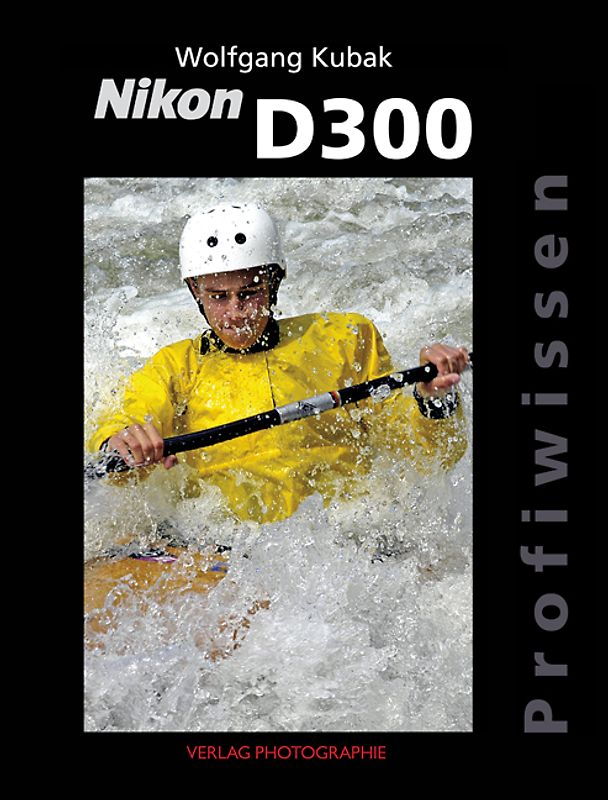 Nikon D300 Profiwissen