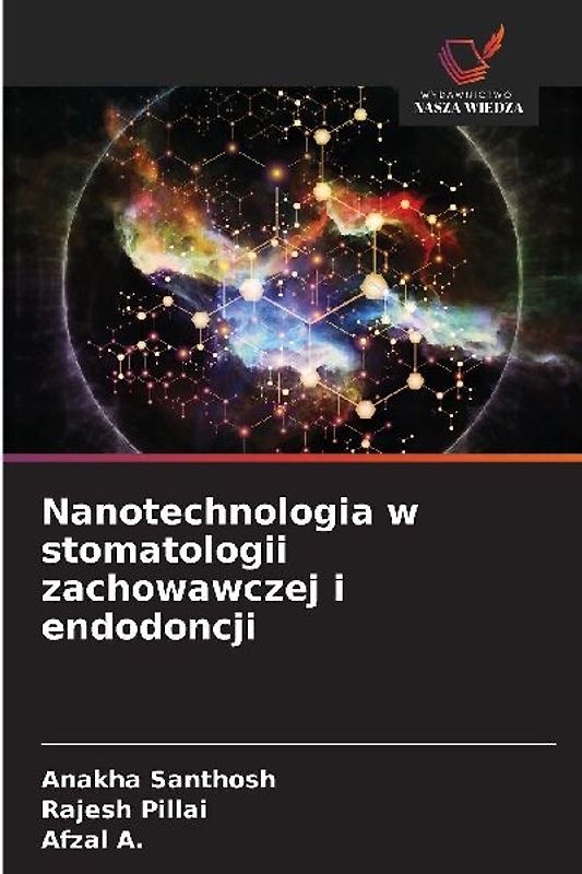 Nanotechnologia w stomatologii zachowawczej i endodoncji